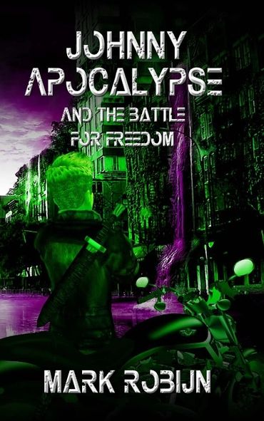 Book 3 in the Johnny Apocalypse and the Nuclear Wasteland series - Johnny Apocalypse and the Battle 