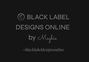 ©️ 2025 BLACK LABEL DESIGNS ONLINE by Maghie #maghie