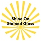 Shine On Stained Glass