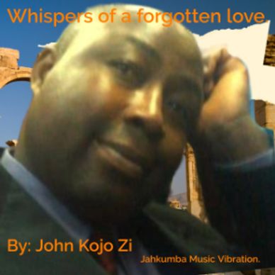 Whispering of a forgotten love