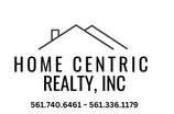 Home Centric Realty - 561.396.7151