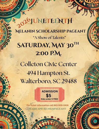 Flyer for the 2026 Juneteenth Melanin Scholarship Pageant on May 30th at Colleton Civic Center.