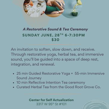 Invitation to a restorative sound and tea ceremony event on June 28th with yoga, tea, and sound healing.