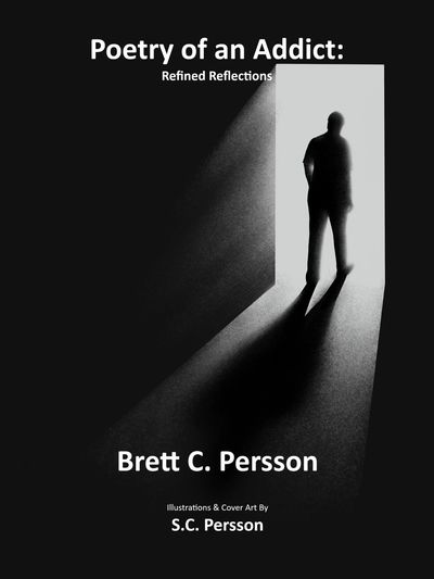 brett c persson
poetry of an addict
refined reflections
nudous publishing
recovery
addiction