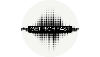 Get Rich Fast