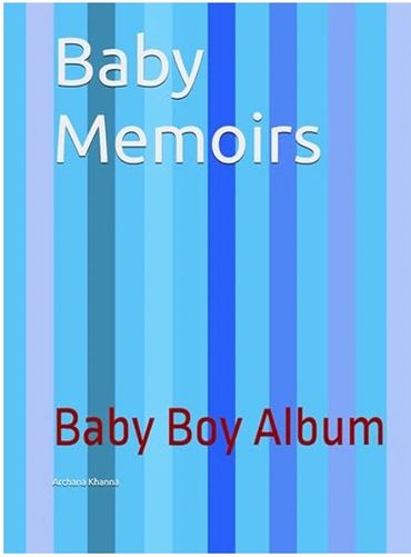 Baby Boy Memory Album
Child Birth Album
It’s a baby Boy
Store your baby memories 0-1 year
A beautifu