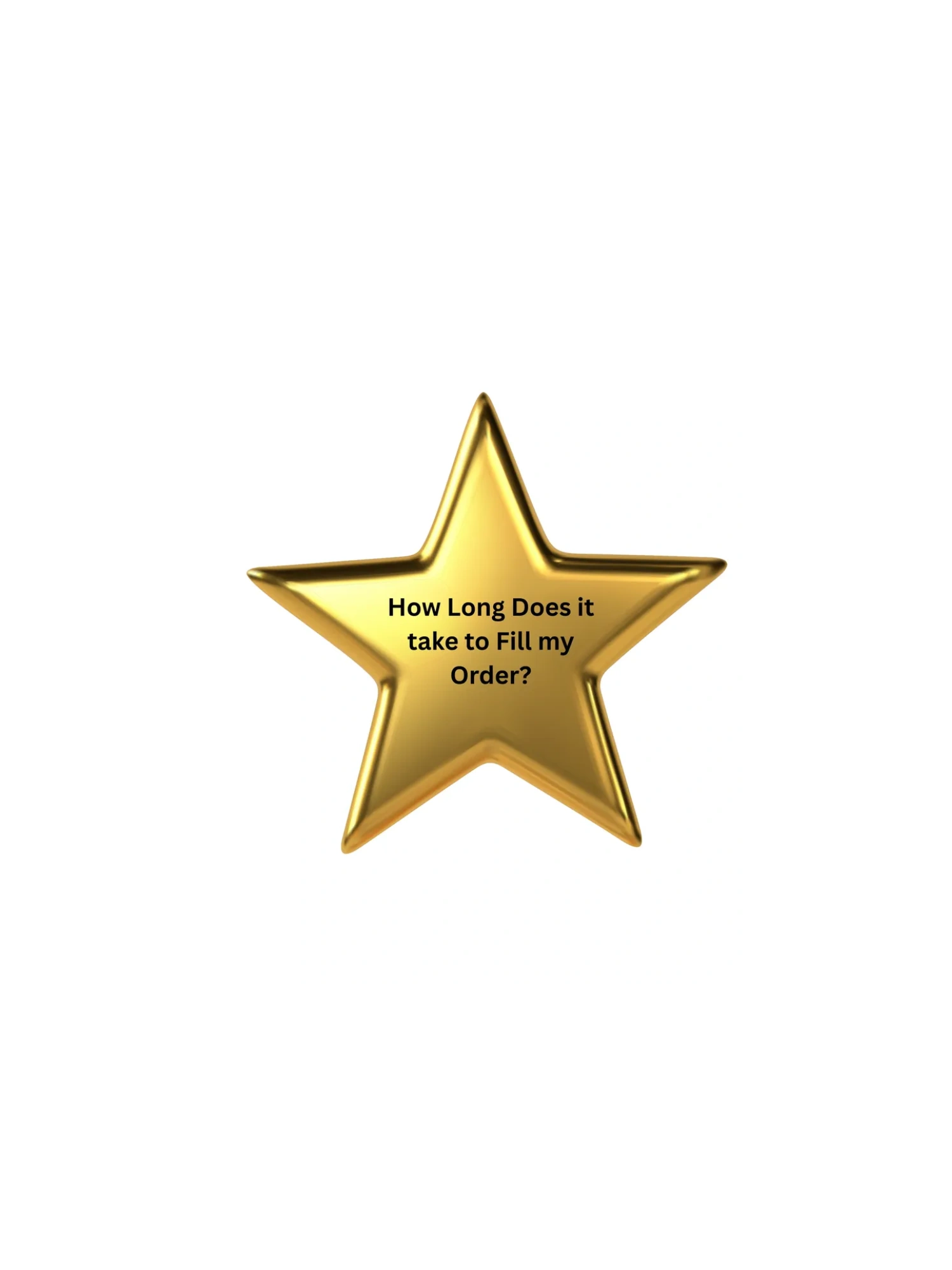 How long does it take to fill my order