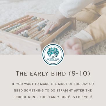 The early bird session. Botanic kids. Playgroup in Jersey.
