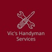 Vic's Handyman Services 


DEDICATED, DETERMINE, DEPENDABLE
