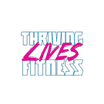 Thriving Lives Fitness, 
Nutrition & Lifestyle Coaching