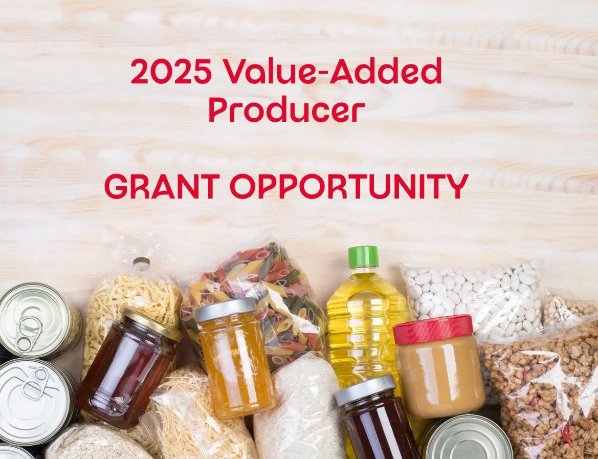 2025 Value-Added Producer Grant: Get Expert Grant Writing Support