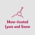 Mow-tivated Lawn and Snow