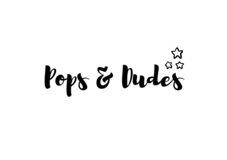 Pops and Dudes