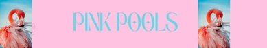 Pink Pools