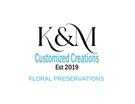 K & M 
Customized Creations