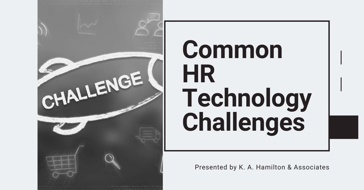 Common Hr Technology Challenges Common Hr Technology Challenges