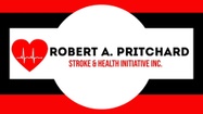Robert A. Pritchard 
Stroke and Health Initiatives
