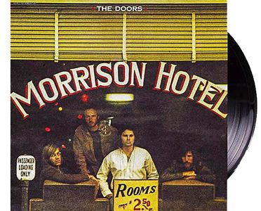 One of The Doors great albums, Morrison Hotel.