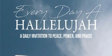 Every Day a Hallelujah