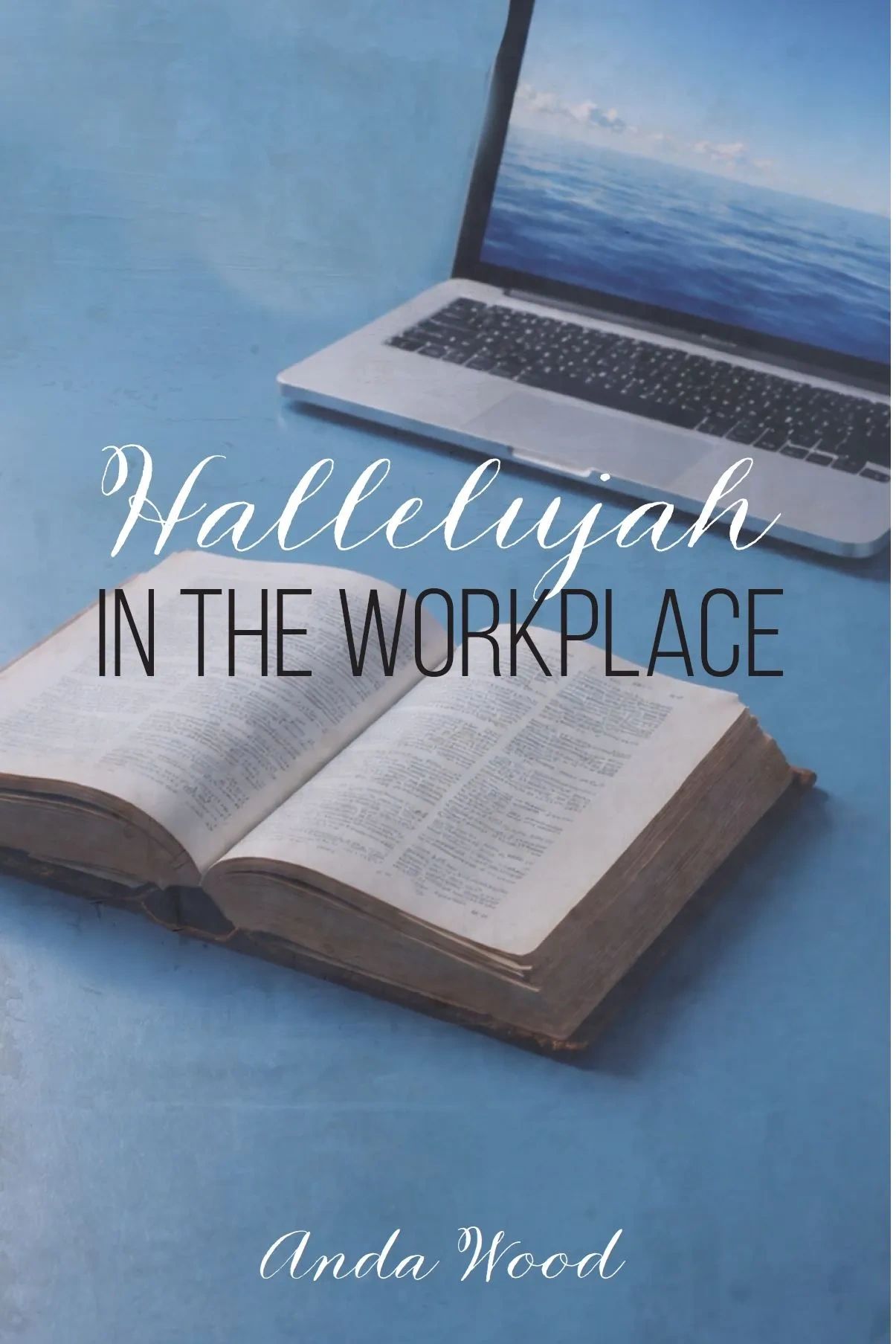 Hallelujah in the Workplace