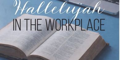 Hallelujah in the Workplace