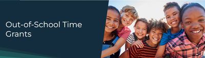 Out of School Time Grants 