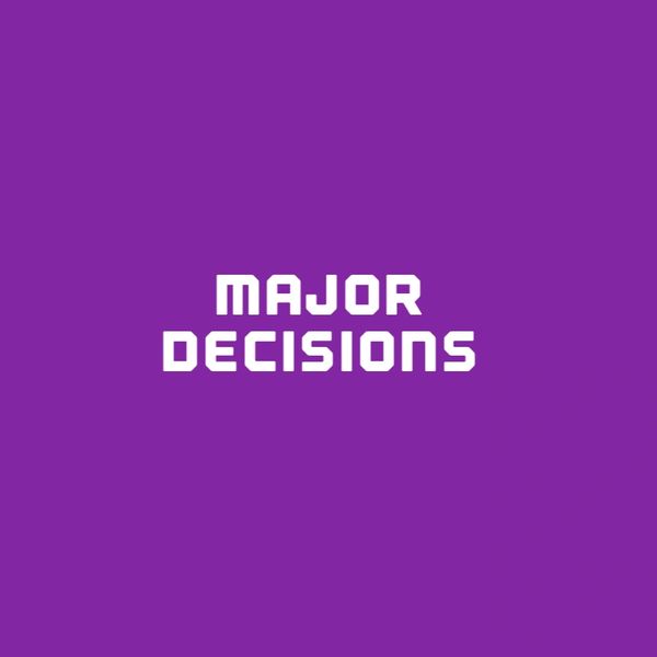 Text 'Major Decisions' on a purple background.