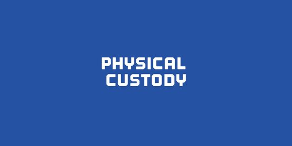 Text 'PHYSICAL CUSTODY' on blue background.