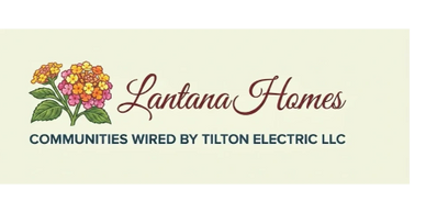 Logo for Lantana Homes with flower illustration and tagline about Tilton Electric.