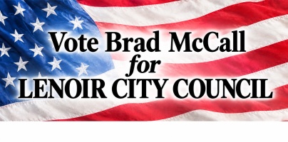 Brad mccall
for
lenoir city council