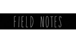 field notes