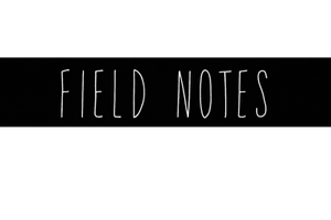 field notes