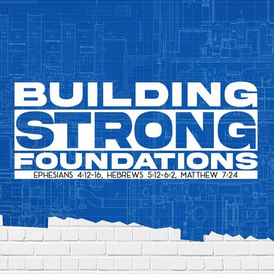 Blueprint background with bold text "Building Strong Foundations" and Bible verses.