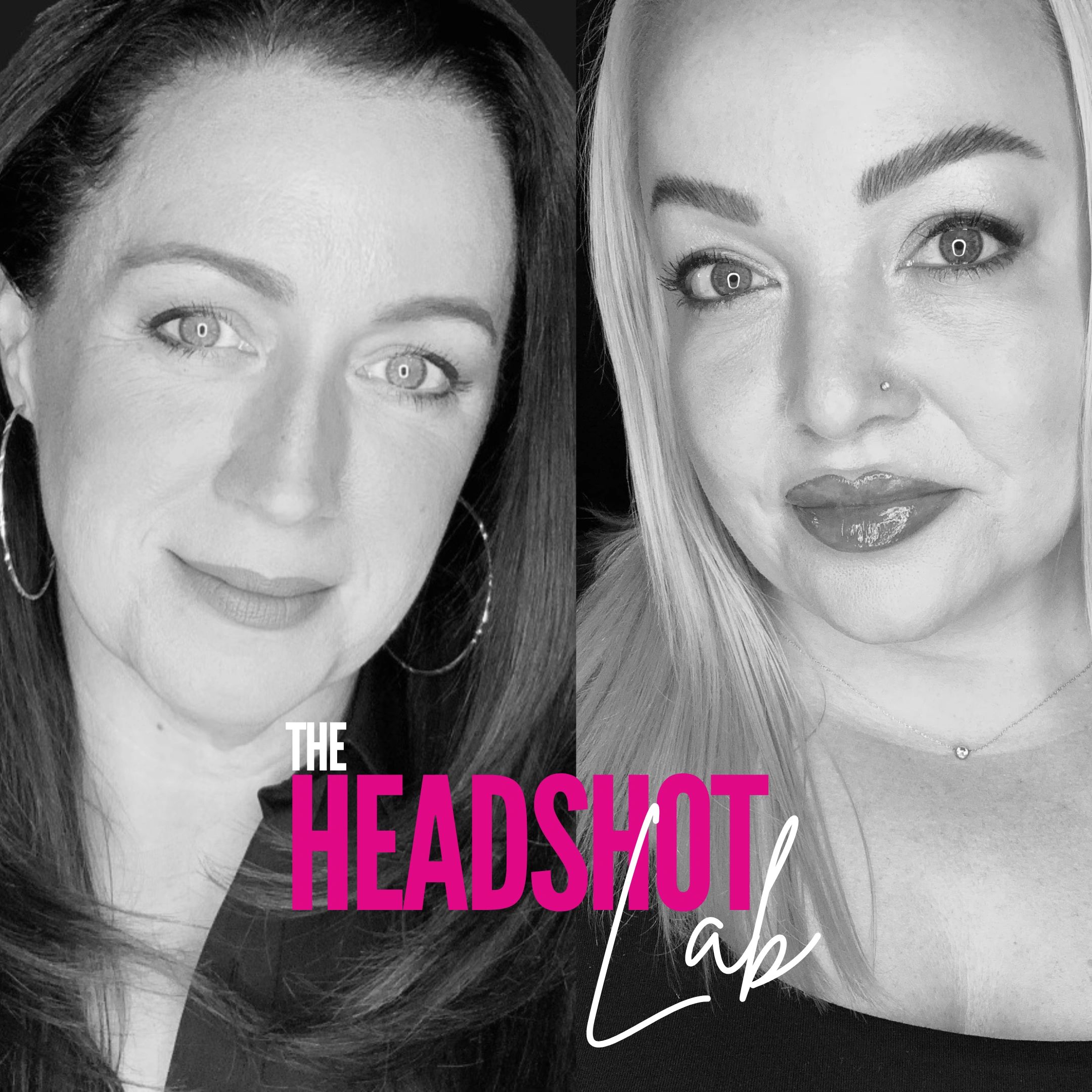 Black-and-white photo featuring two women, branding for 'The Headshot Lab' in pink text overlay.