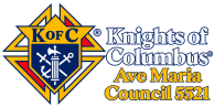 Knights of Columbus
Ave Maria Council 5521