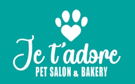 Je t'adore 
Pet Salon