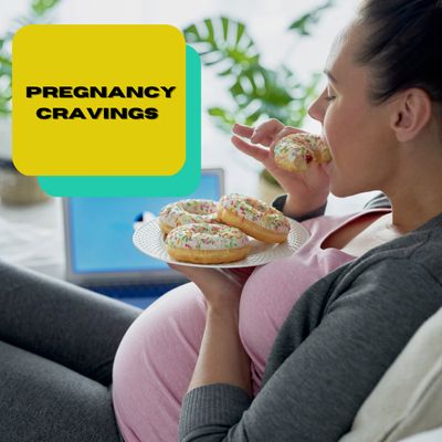 Pregnancy cravings