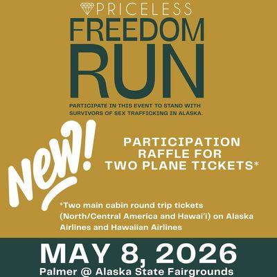 Flyer for Priceless Freedom Run supporting Alaska sex trafficking survivors on May 8, 2026.