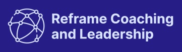 Reframe Coaching and Leadership