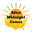 After Midnight Comes