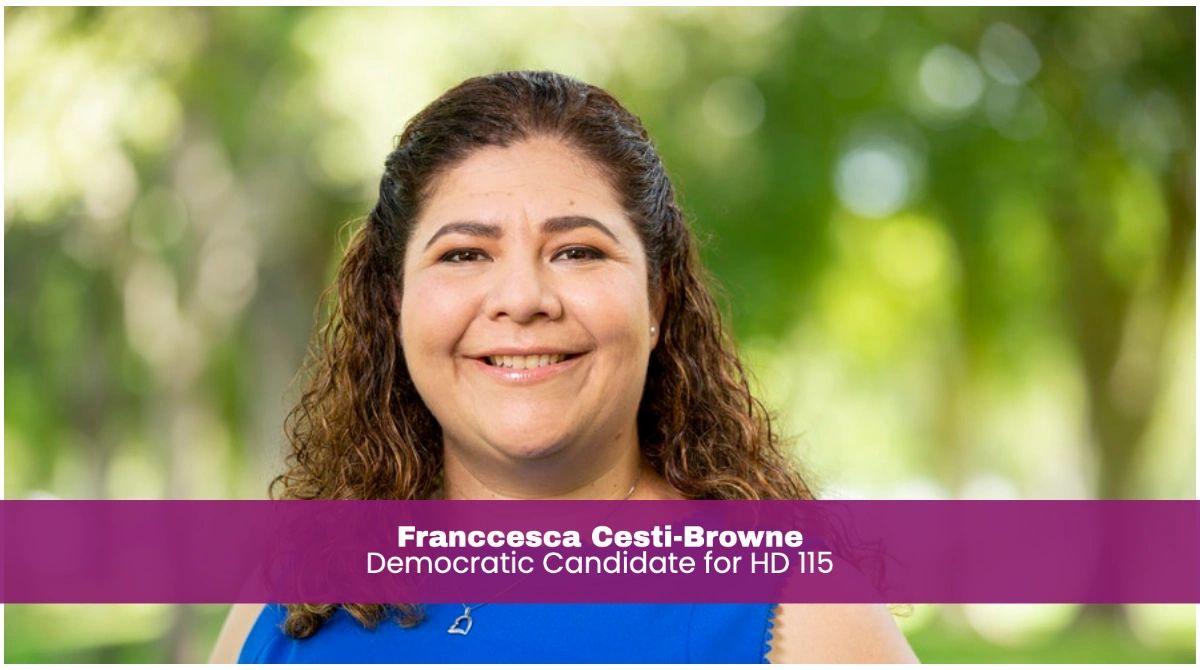Franccesca Cesti-Brown, Running to Represent House District 115