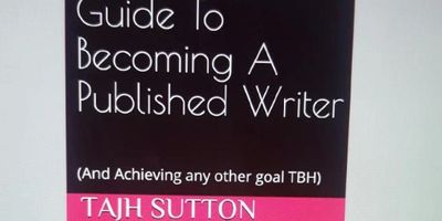 Book cover titled ' A Black Girl's Guide To Becoming A Published Writer' by Tajh Sutton.