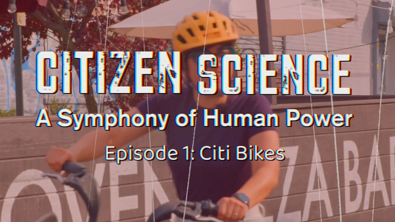 Citizen Science: A Symphony of Human Power - Episode1: Citi Bikes