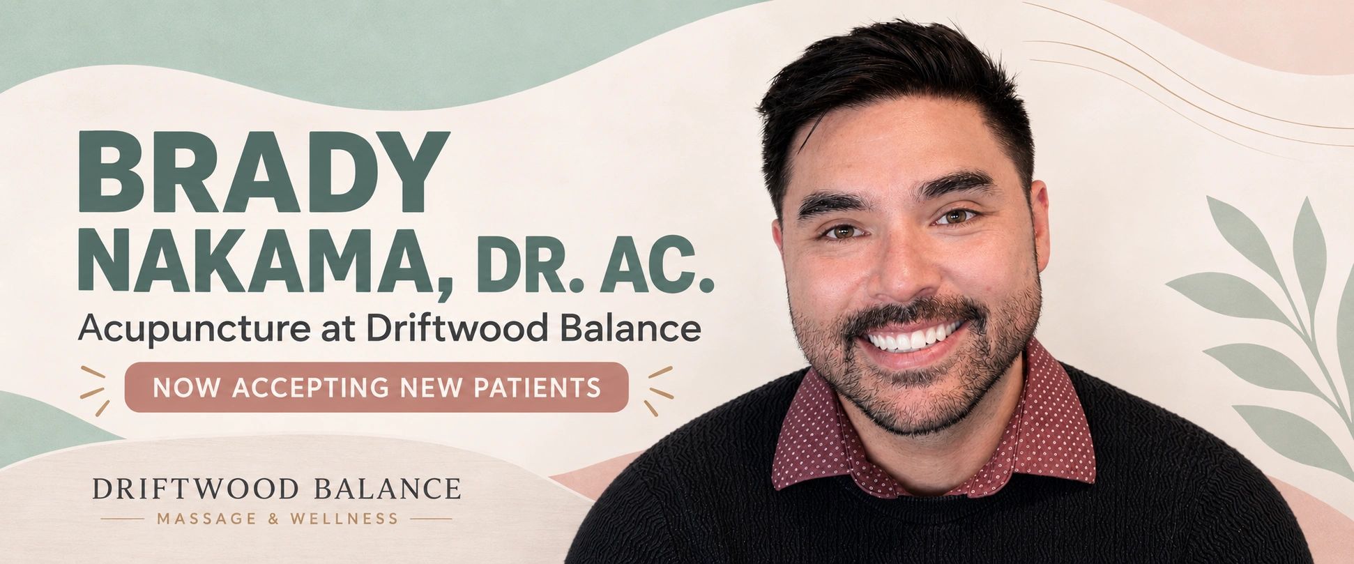 Brady Nakama, Dr. Ac., acupuncture specialist at Driftwood Balance.