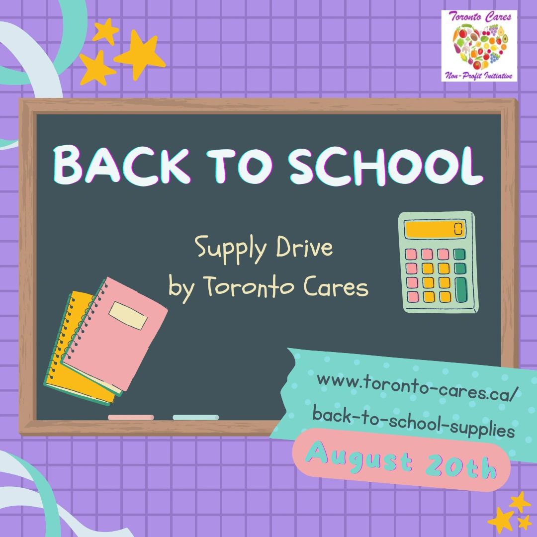 POSTER: Back to school supply drive hosted by Toronto Cares on August 20th, 2022. Please visit https