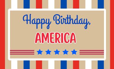 Happy Birthday America greeting with patriotic colors and stars.