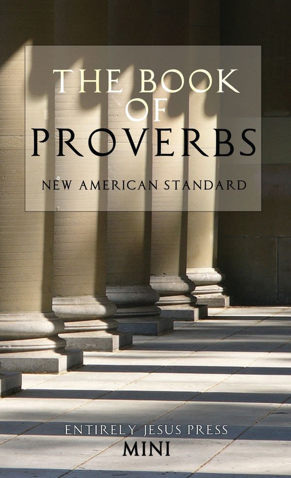 Book of Proverbs, MINI book, NAS, by EntirelyJesus.com. 