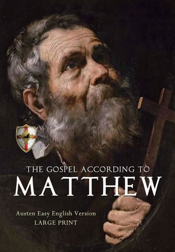 Entirelyjesus.com | The Gospel of Matthew, Austen Easy English Version, large print