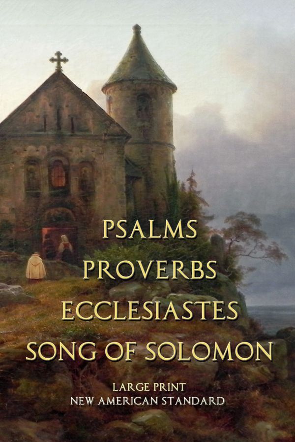 Psalms Proverbs Ecclesiastes Song of Solomon Large Print Book by EntirelyJesus.com. 