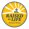 Raised to Life Ministries